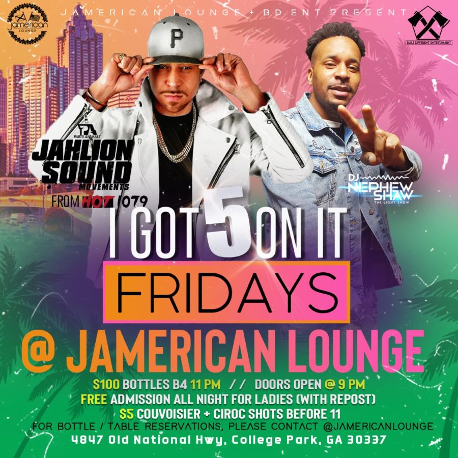 Jamerican Lounge: I Got 5 On It Fridays - Hot 107.9 - Hot Spot ATL