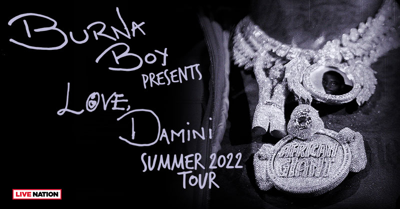 Burna Boy Presents Love Damini Summer 2022 Tour