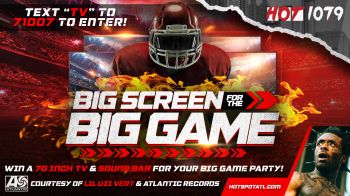 HOT 107.9 Big Screen for the Big Game