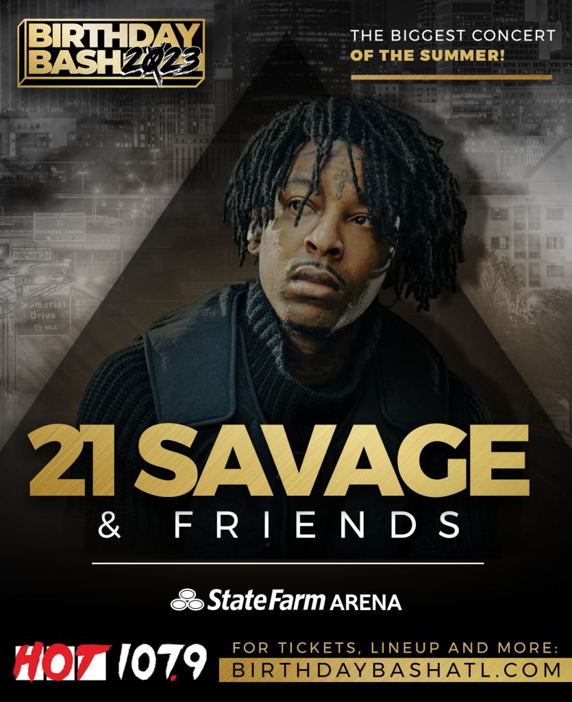 Birthday Bash ATL 2023 Featuring 21 Savage, Finesse2Tymes, Glorilla & More!