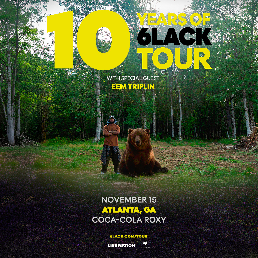 10 years of 6LACK tour with special guest Eem Triplin. Poster shows a man standing in a forest with a large bear.